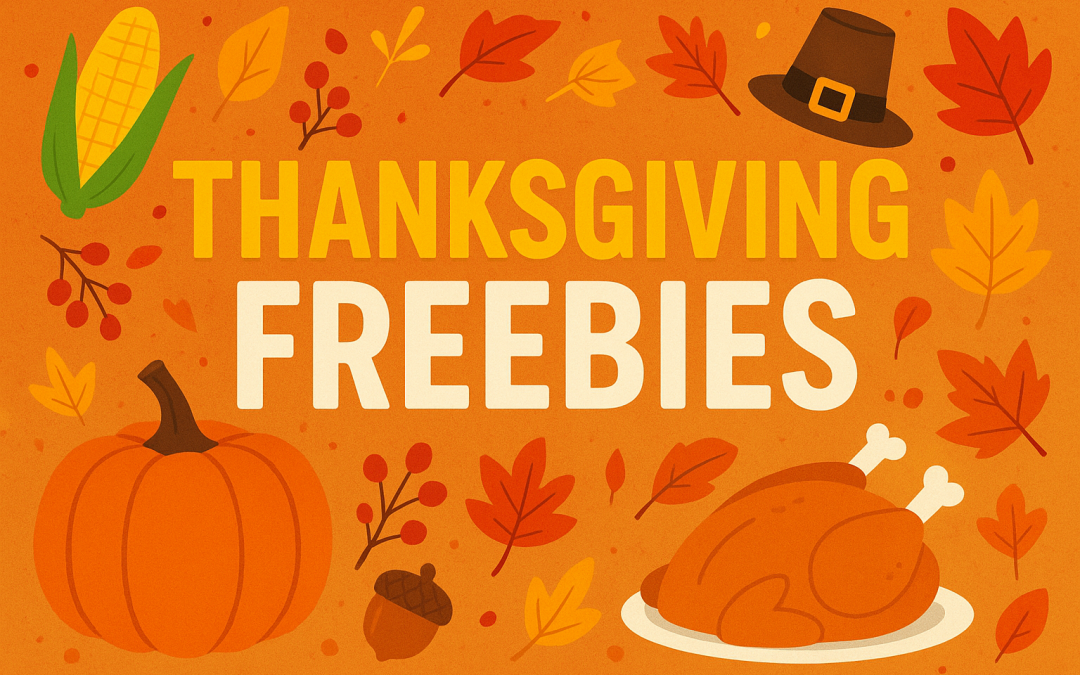 Give Thanks for these Thanksgiving Freebies 2025!