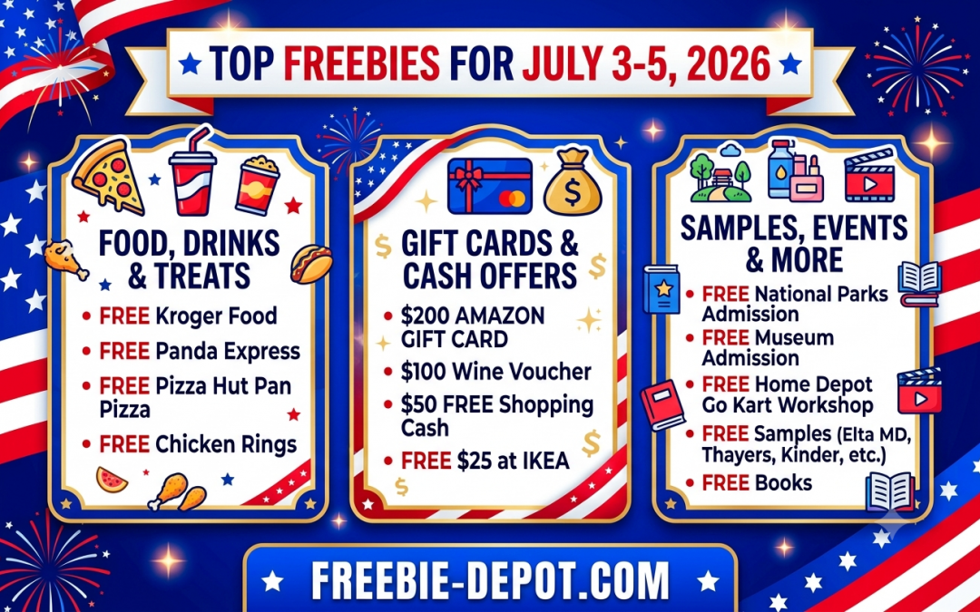Top Freebies for July 3-5, 2026