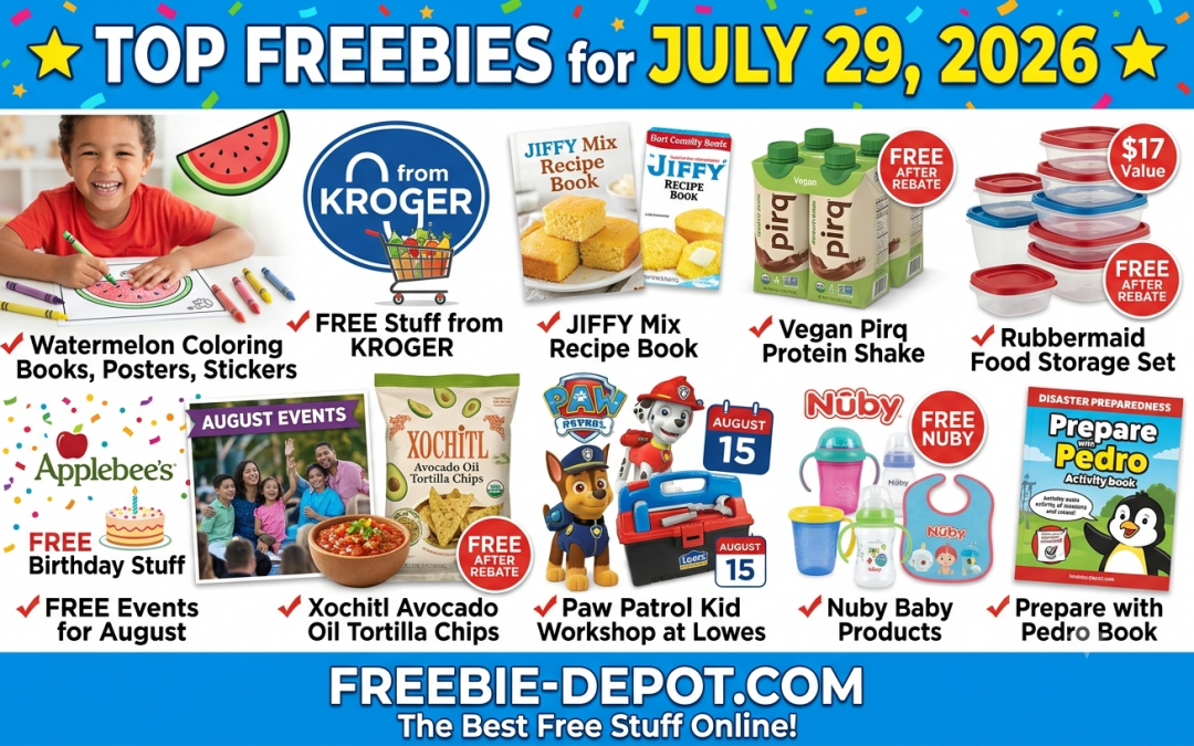 Top Freebies for July 29, 2026 – 100% Free Stuff Roundup: Freebies, Mail Samples & Birthday Deals!
