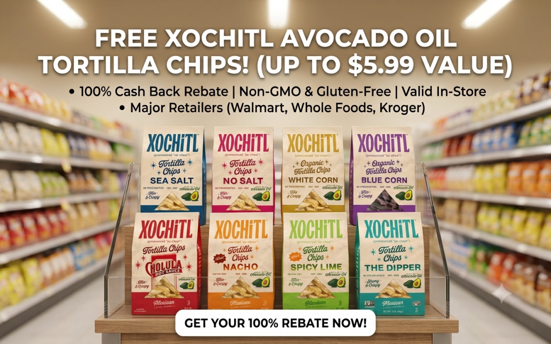 FREE Xochitl Avocado Oil Tortilla Chips: How to Get 100% Cash Back