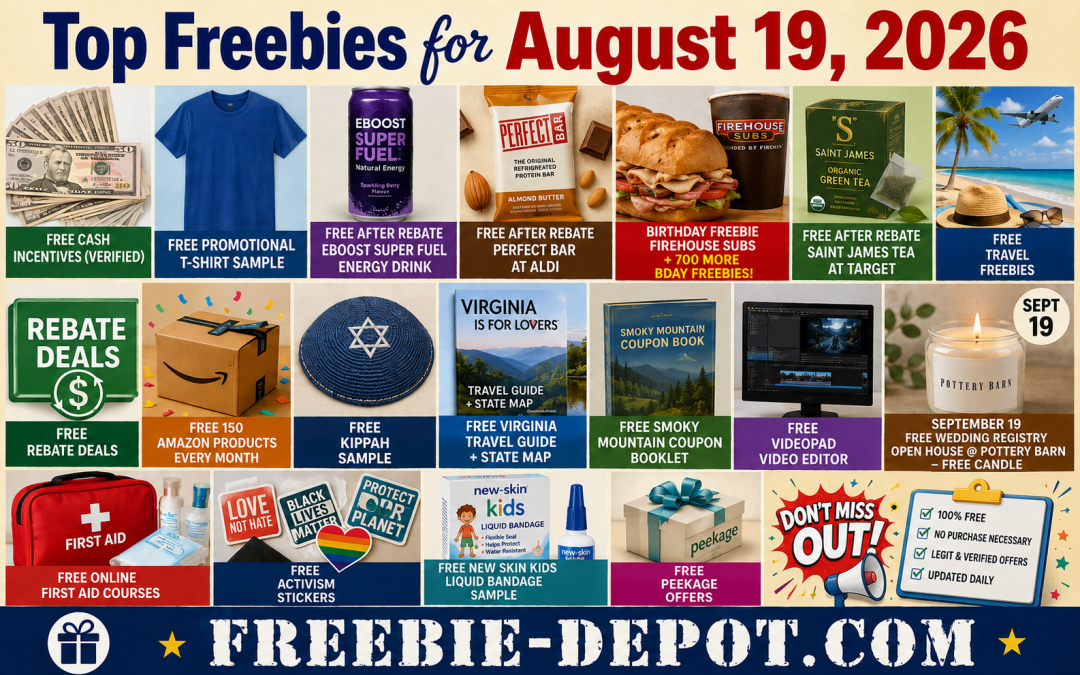 Top Freebies for August 19, 2026 – Ultimate List of FREEbies: FREE Cash, Samples, Rebates & Birthday Rewards