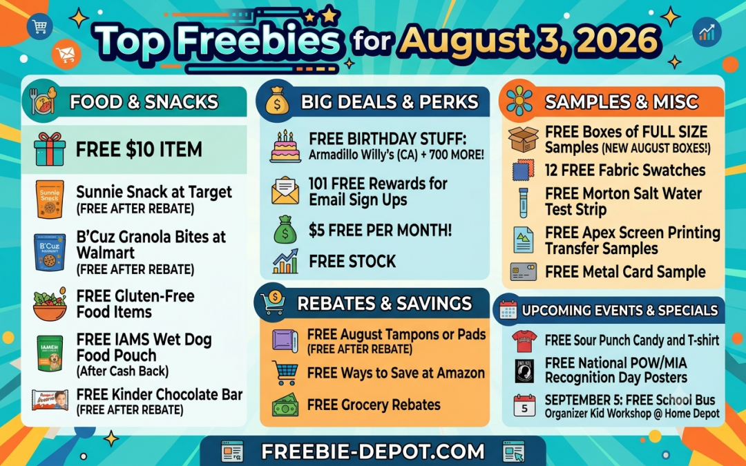 Top Freebies for August 3, 2026 – Massive Freebie Roundup: FREE Food, Rebates, Birthday Stuff & Cash